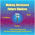 Making Decisions and Future Choices - finding the answers here and now!