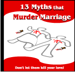 13 Myths that Murder Marriage CD Cover - don't let them kill your love.