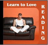 Learn to Love Reading and start improving your life today!